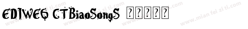 EDIWEQ CTBiaoSongS字体转换